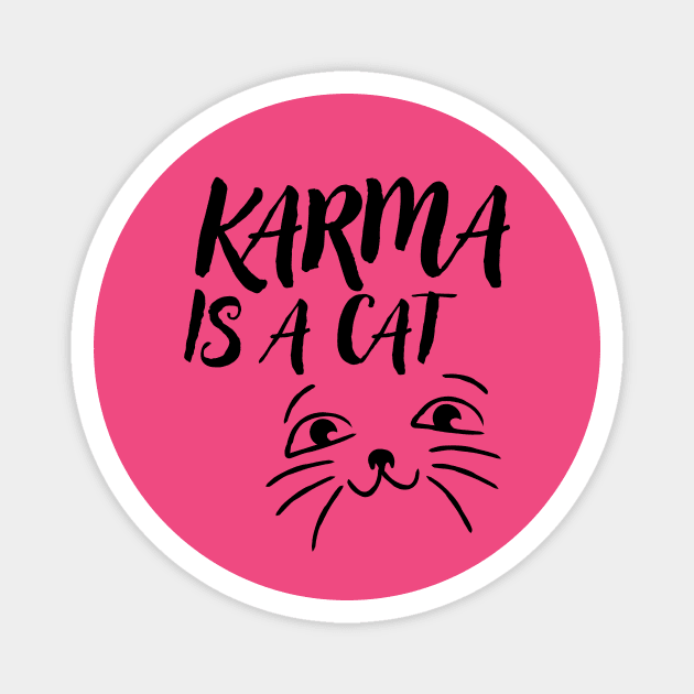 Karma is a Cat Magnet by The WYLD Tribe